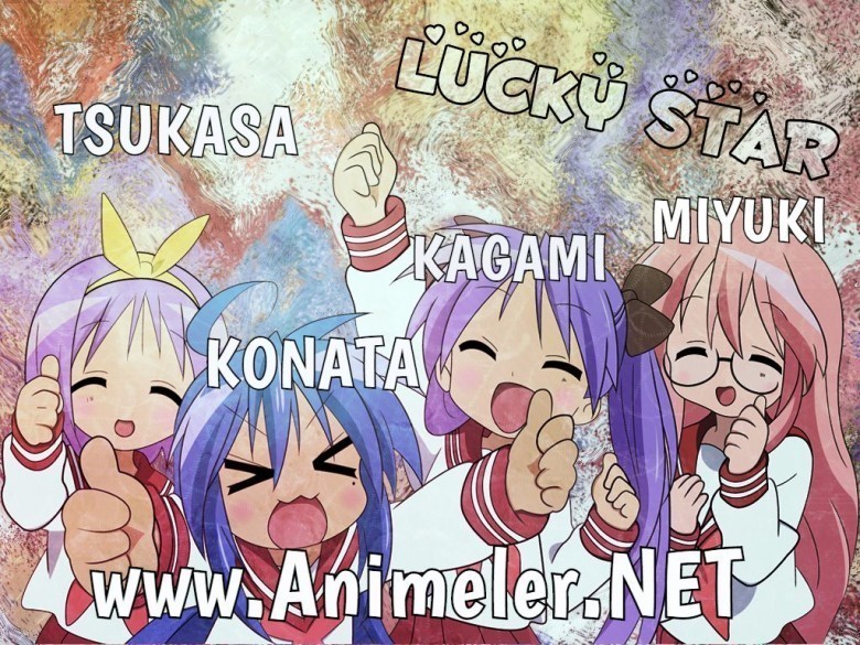 Karakterler & Seslendirenler: Izumi Konata:Hirano Aya , HiiragiKagami:KatouEmiri , HiiragiTsukasa: FukuharaKaori , Takara,Miyuki:Endou Aya , , Not: Tsukasa ve Kagamı ikizler.Ayrıca fotoğrafı ben yaptım!