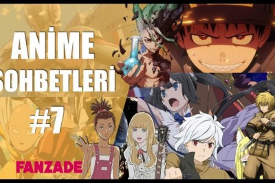 ANİME SOHBETLERİ #7 2019 Yaz Animeleri - Danmachi, Dr. Stone, Vinland Saga ve fazlası