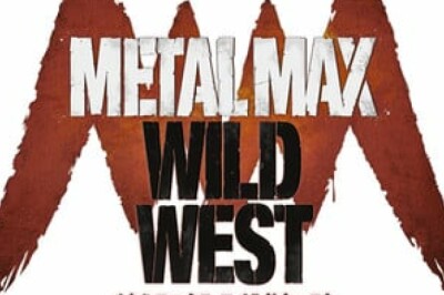 Kadokawa Games, Metal Max: Wild West Game'in Güncellemesini İptal Etti